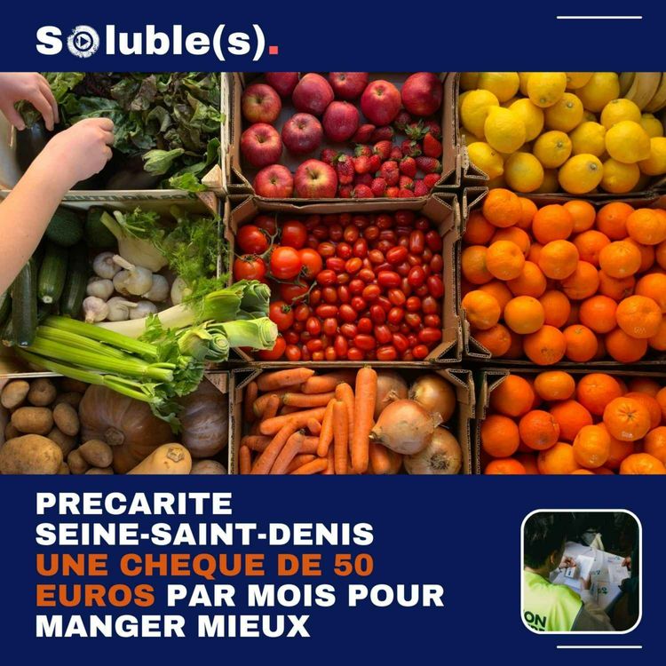 cover art for Précarité : un chèque alimentation durable de 50 euros testé en Seine-Saint-Denis 