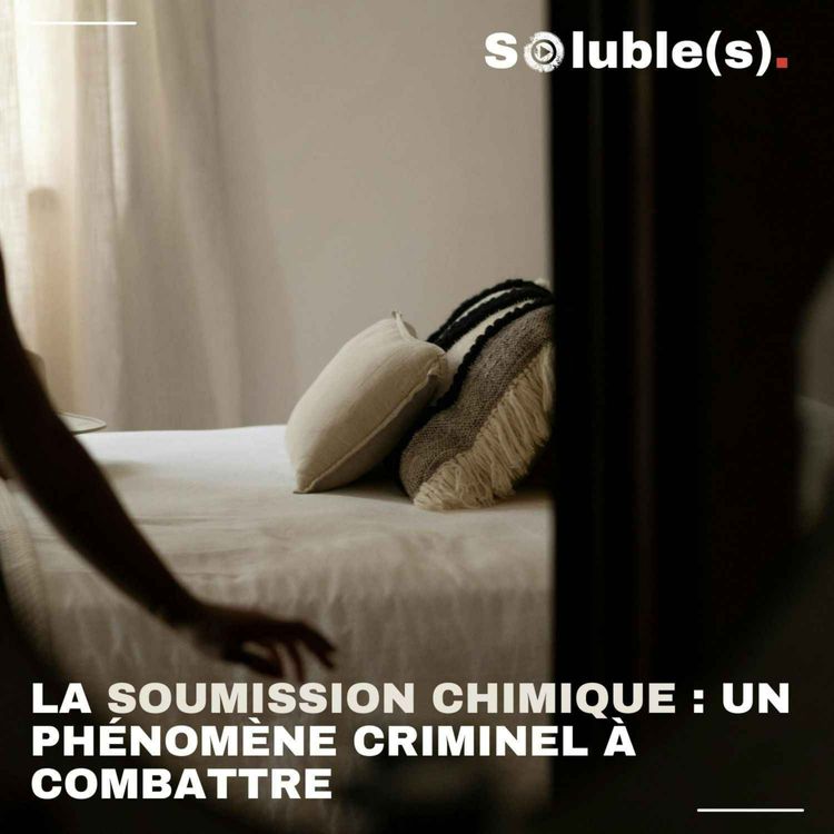 cover art for La soumission chimique : un phénomène criminel à combattre