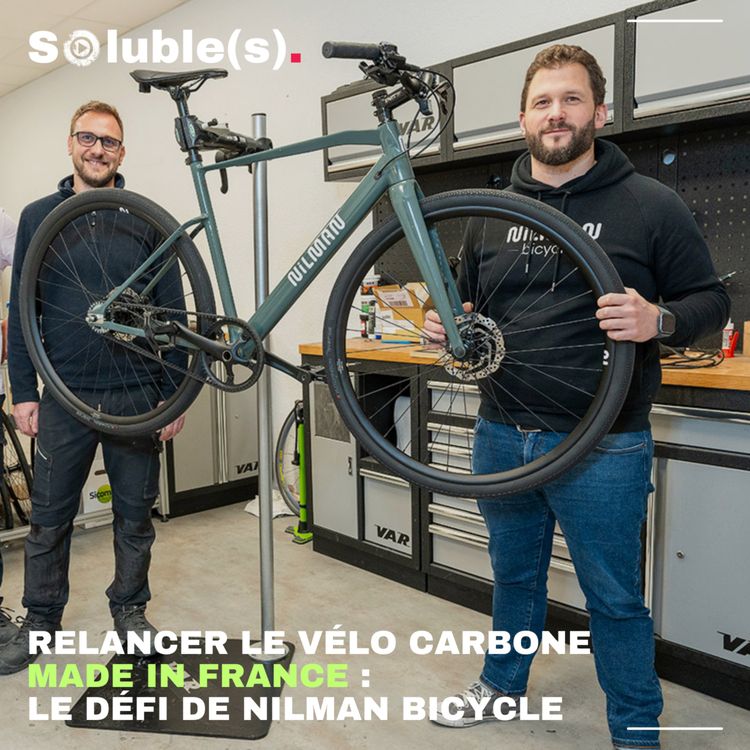 cover art for Relancer le vélo carbone "Made in France" : le défi de Nilman Bicycle