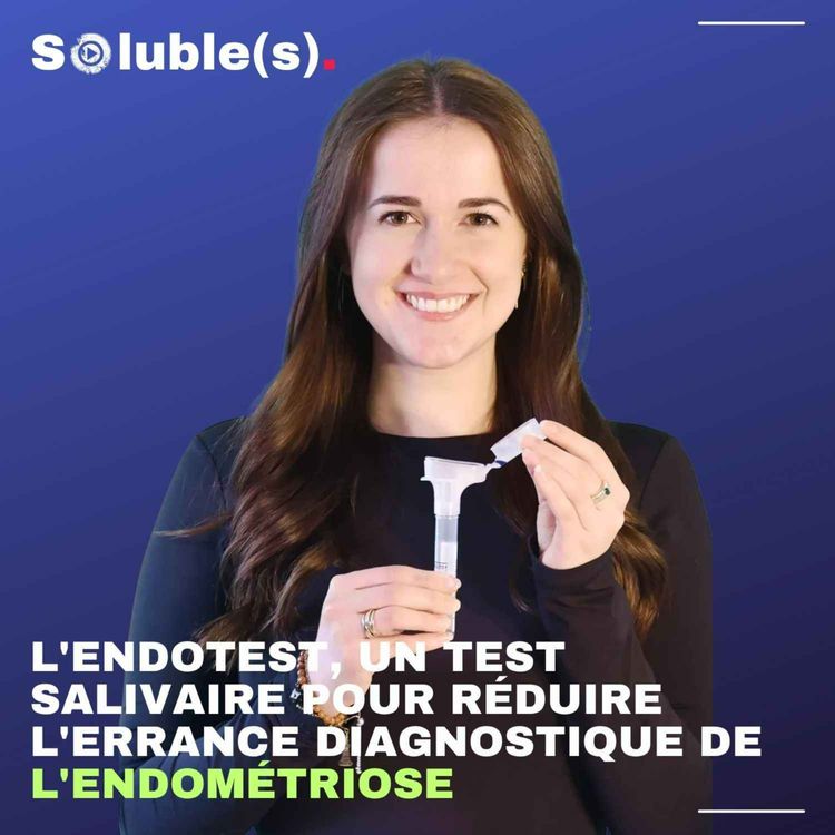 cover art for L'Endotest, un test salivaire pour réduire l'errance diagnostique de l'endométriose