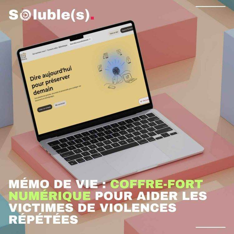 cover art for Mémo de vie : coffre-fort numérique pour aider les victimes de violences répétées