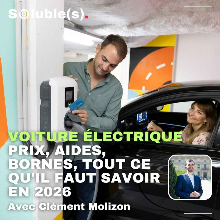 cover art for Voiture électrique : prix, aides, bornes, tout ce qu'il faut savoir en 2026 — avec Clément Molizon