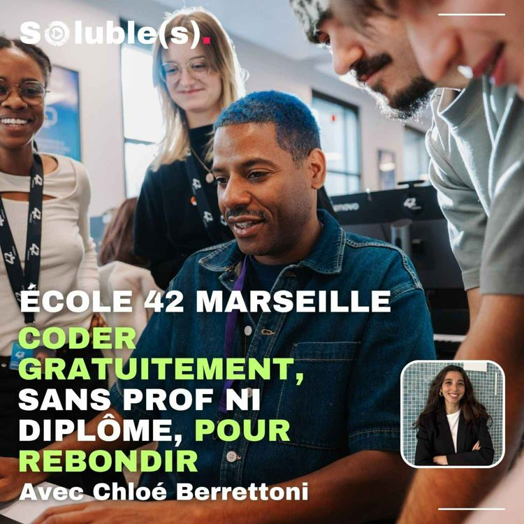 cover art for 42 Marseille : coder gratuitement, sans prof ni diplôme, pour rebondir