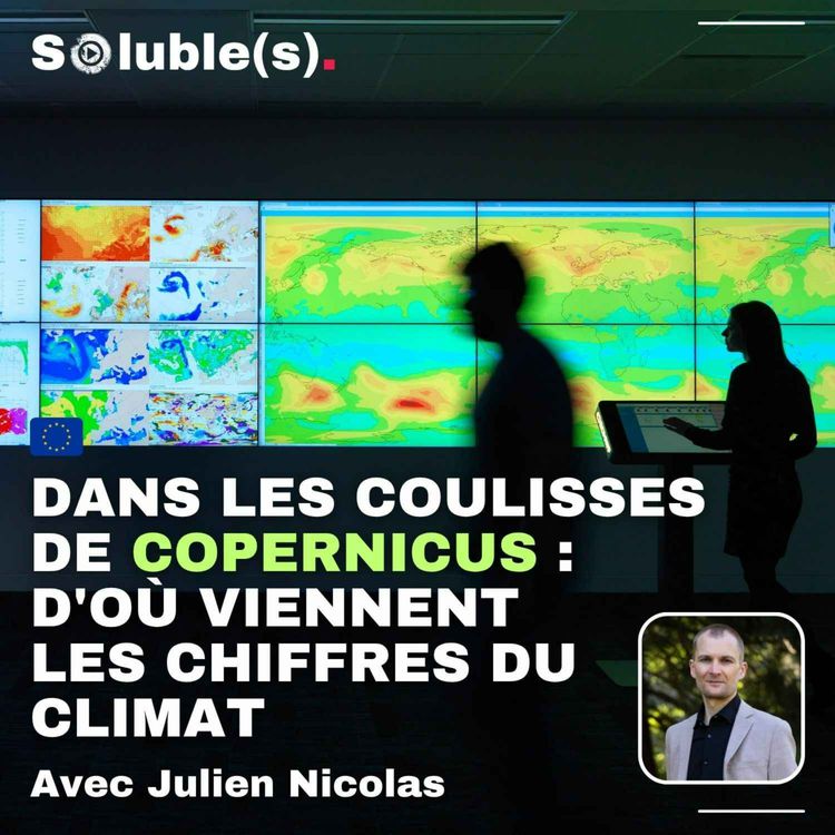 cover art for Dans les coulisses de Copernicus d'où viennent les chiffres du climat — avec Julien Nicolas