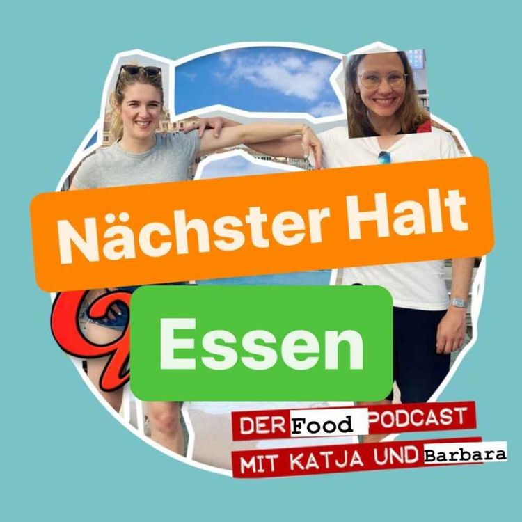 cover art for Nächster Halt Essen - Der Food Podcast - Folge 2: Liebe geht durch Magen