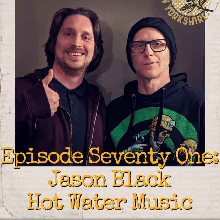 cover art for Episode Seventy One: Jason Black - Hot Water Music