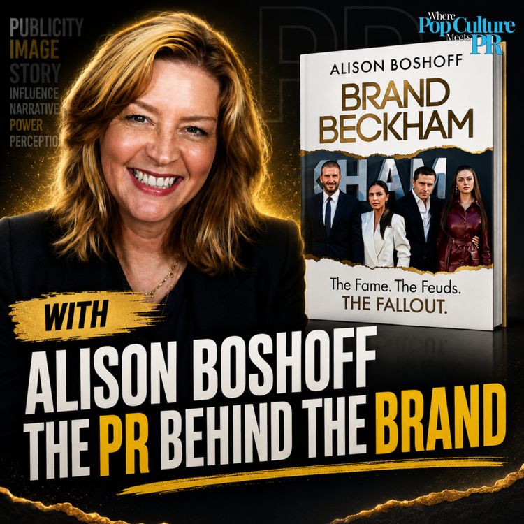 cover art for The Beckham Brand Explained: Alison Boshoff on Media, PR & Reputation