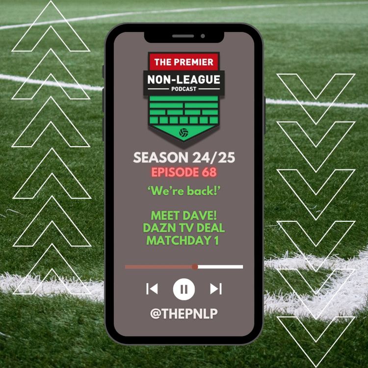 cover art for Episode 68 - Meet Dave, DAZN TV deal and match day 1 round up