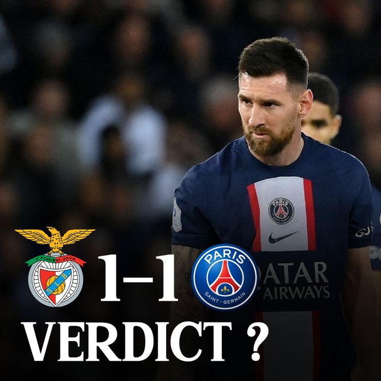 cover art for 🇫🇷 Un bon ou un mauvais nul ? (Benfica 1-1 PSG)