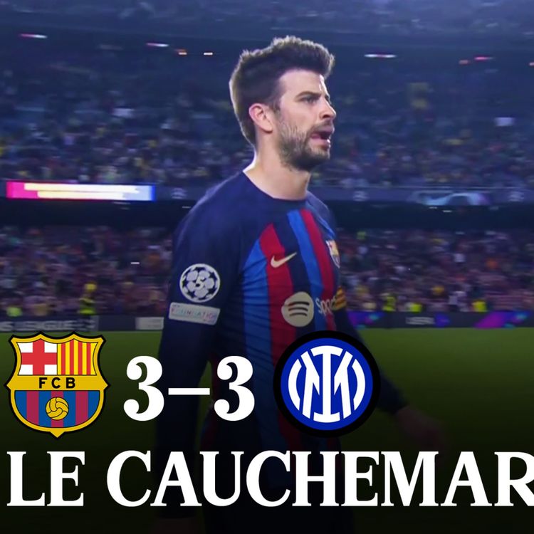 cover art for ❌ UN CAUCHEMAR ! (Barça 3-3 Inter)