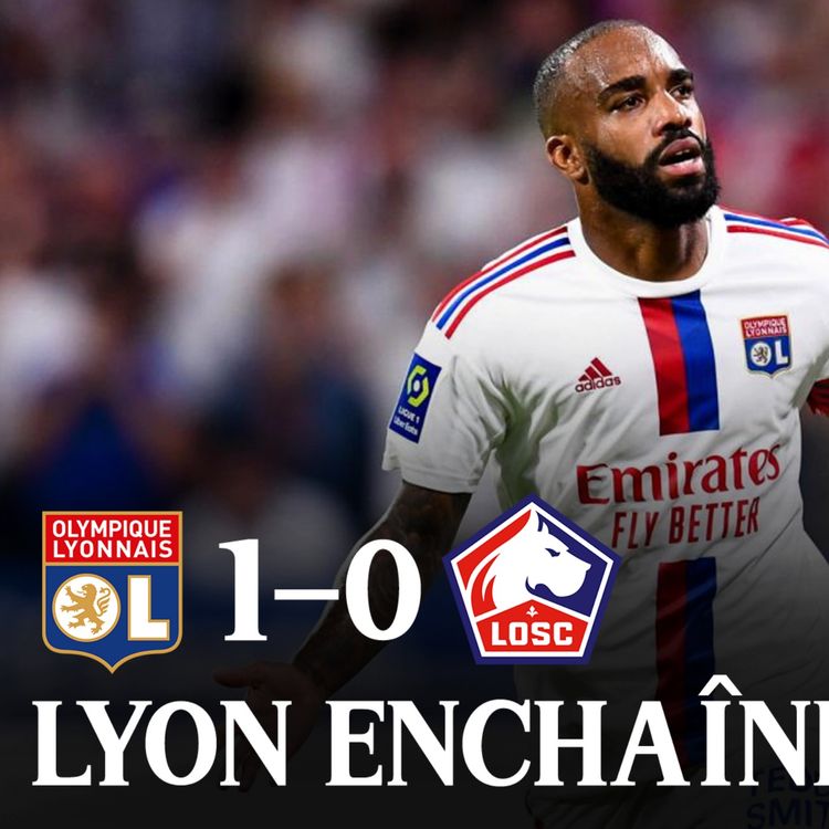 cover art for 🇫🇷 L’OL est-il de retour ? (Lyon 1-0 Lille)