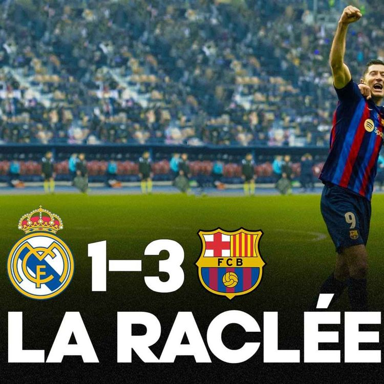 cover art for 💥 UNE RACLÉE !!! Le Barça gifle le Real (3-1) et gagne la Supercoupe d’Espagne ! (+ Arsenal, United)