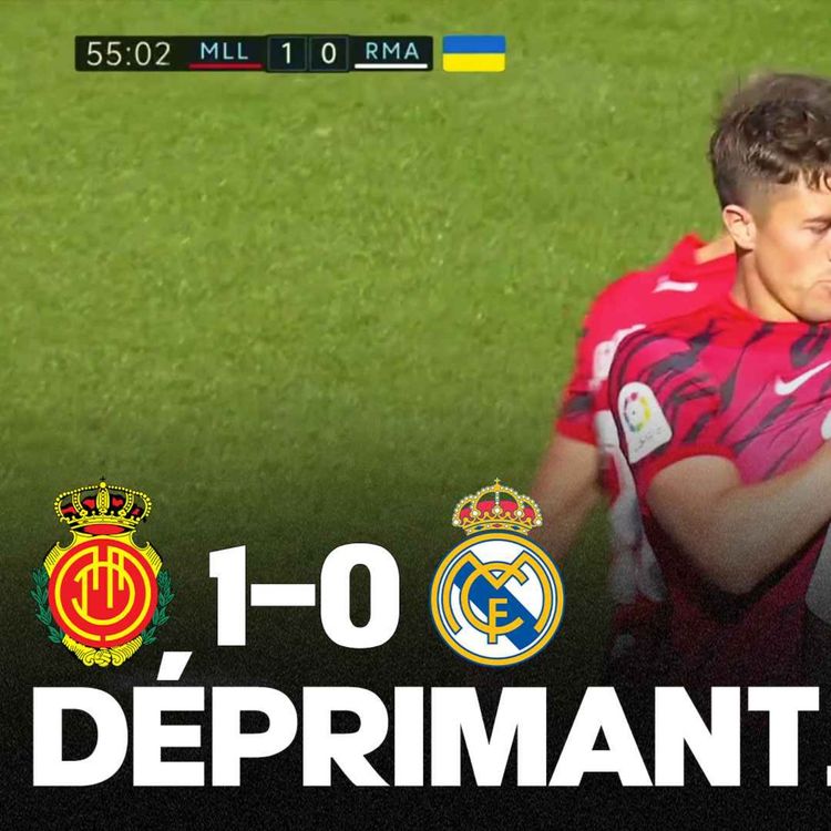 cover art for 😔 DÉPRIMANT... Le Real Madrid tombe (1-0) à Mallorca, et le Barça peut prendre le large !