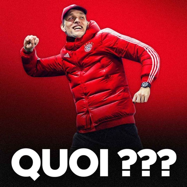 cover art for 💣 LA BOMBE !!! Nagelsmann viré, Tuchel au Bayern… pourquoi ???
