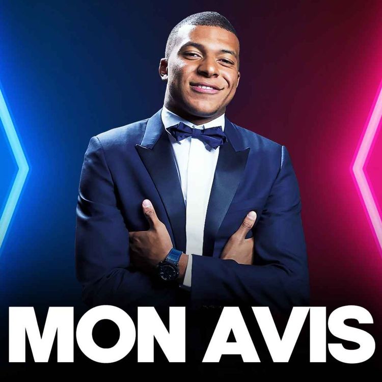 cover art for 🤢 Mon avis sur le cas Mbappé…