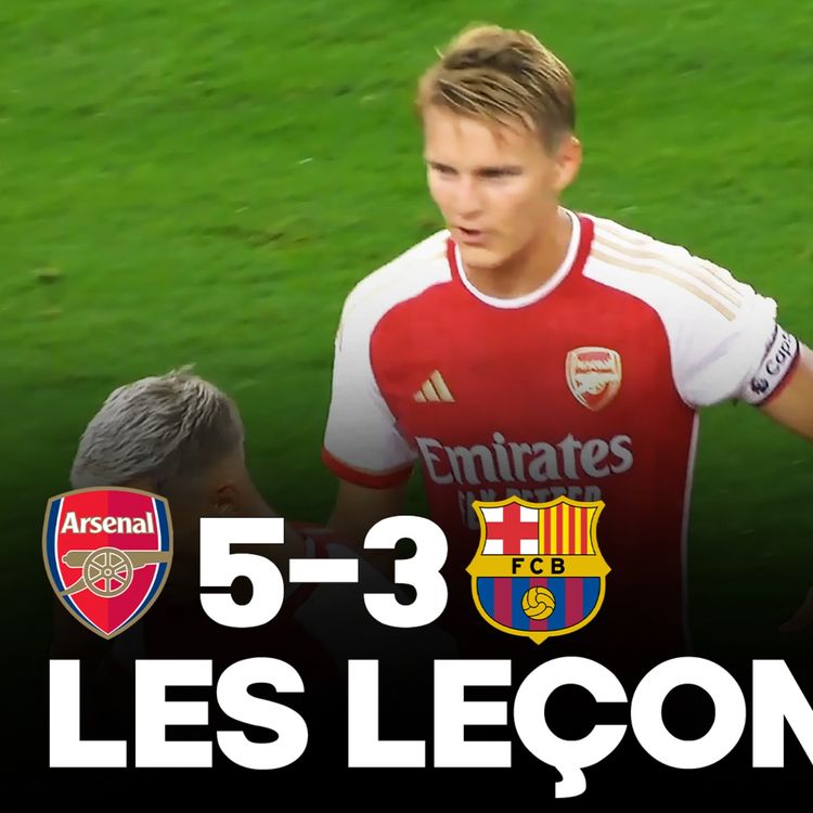 cover art for 💥 Arsenal bat le Barça (5-3) dans une pluie de buts, résumé des leçons…