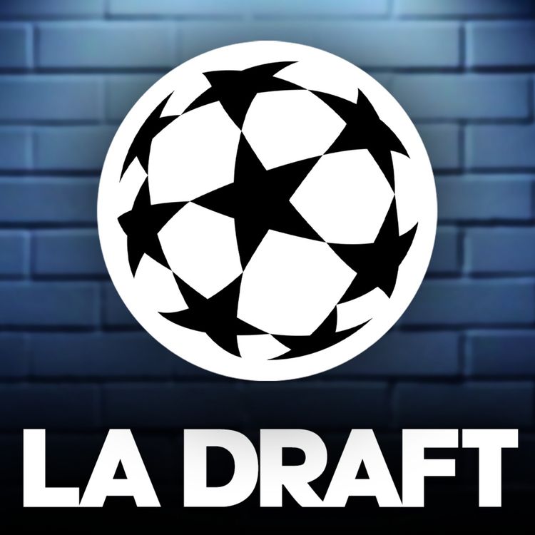 cover art for 🏆 La draft de LDC... (avec @LesOUTSIDERZ)