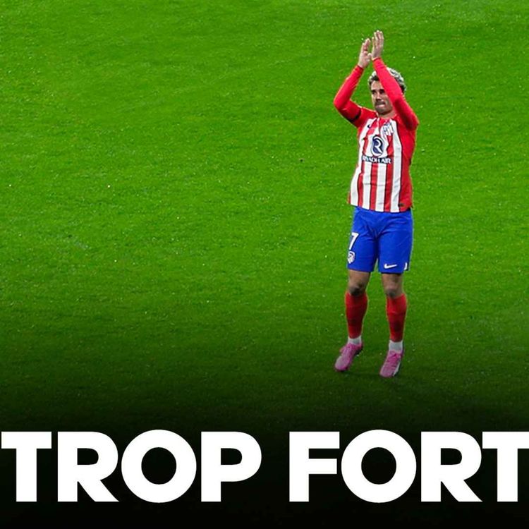 cover art for 🤯 Griezmann est monstrueux… (+ CAN, Barça, mercato…)