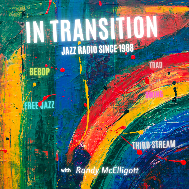 cover art for 2022 08 In Transition August 07 Alphonse Mouzon, Michel Donato, Jeremy Uden...