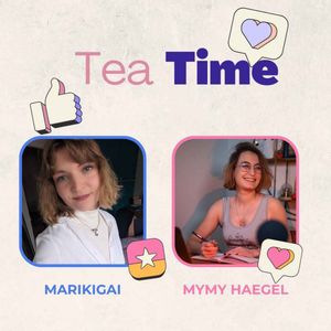 cover art for Tea Time avec Marikigai & Mymy Haegel