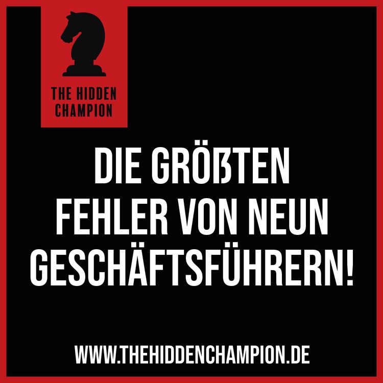 cover art for Best of: die größten Fehler unserer Hidden Champions im Interview.