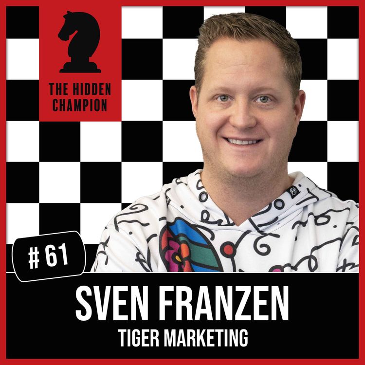 cover art for 61. Dem Kunden dienen! Sven Franzen: "Du musst als Unternehmer eine Berechtigung am Markt haben."