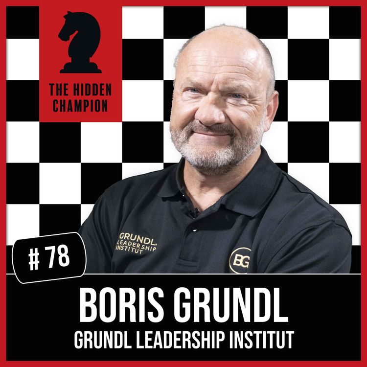 cover art for 78. Lust auf Veränderung? Der Preis des Stillstands - Boris Grundl spricht darüber, wie Menschen & Unternehmen weiter wachsen.