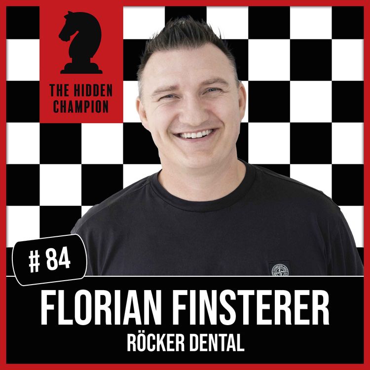 cover art for 84. Florian Finsterer - Wie Technologie und Tradition die Zukunft der Zahntechnik gestalten