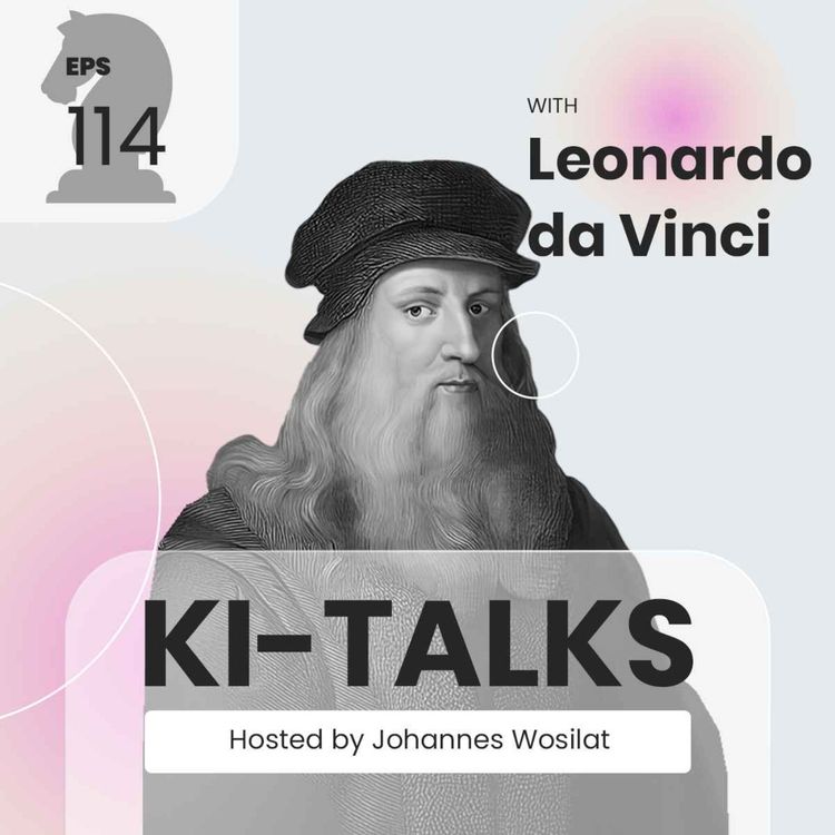 cover art for 114. Leonardos verlorenes Wissen – und warum wir es heute brauchen! KI-Talks #003