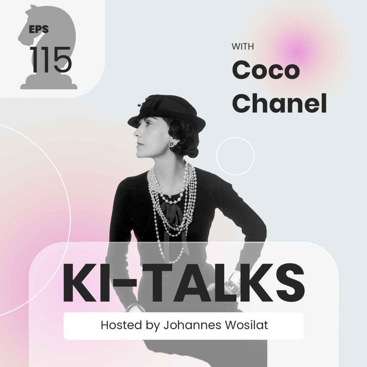 cover art for 115. Coco Chanel über Erfolg, Stil und die wahre Bedeutung von Mode! KI-Talks
