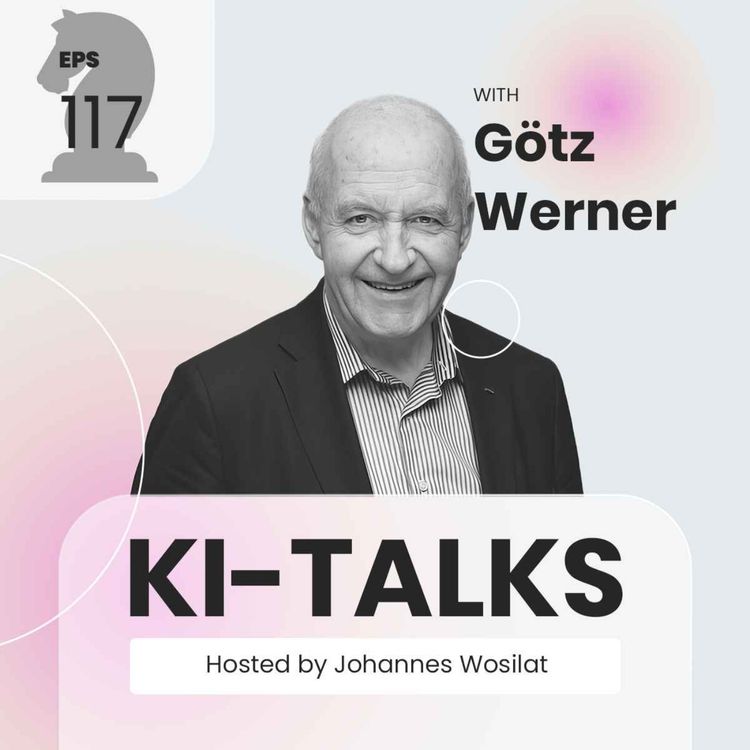 cover art for 117. „Was wäre, wenn niemand mehr arbeiten müsste?“ dm-Gründer Götz Werner im Gespräch!