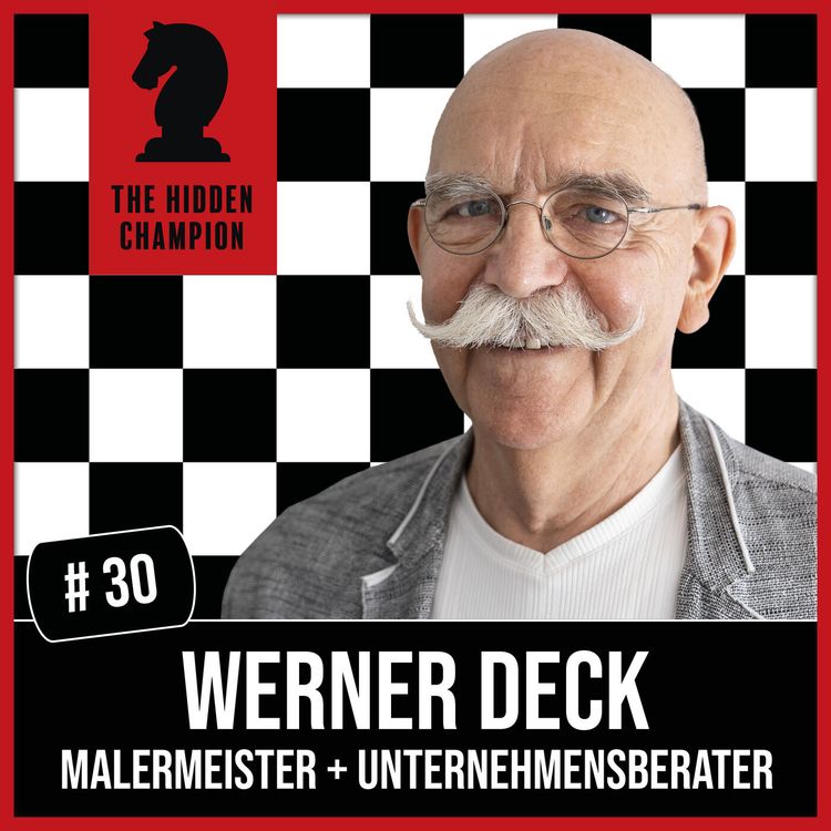 cover art for 30. Mut und ein Schuss Naivität! Werner Deck hat das erste Franchise in seiner Branche gegründet.