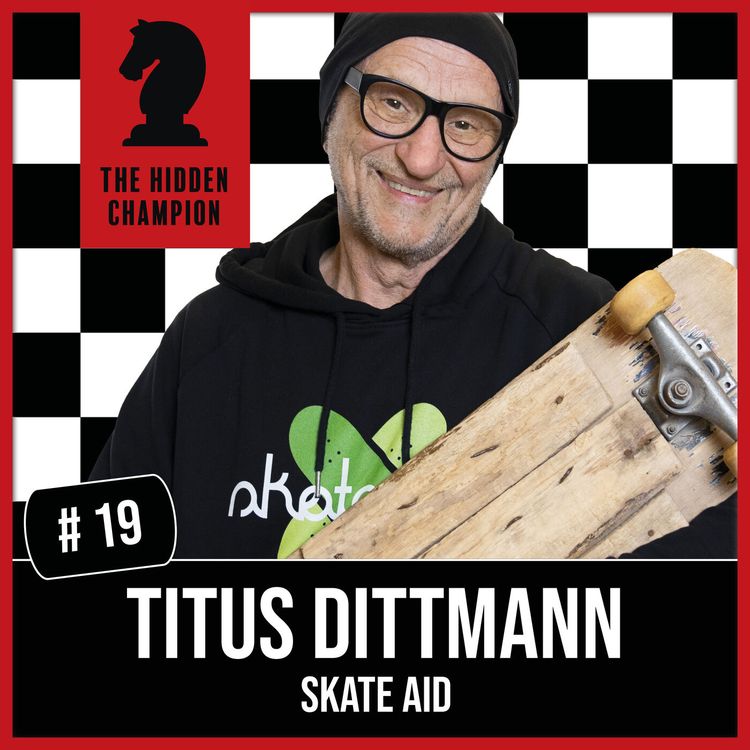 cover art for 19. Pioniere haben keine Lehrer! "Vater der deutschen Skateboard-Szene" Titus Dittmann.