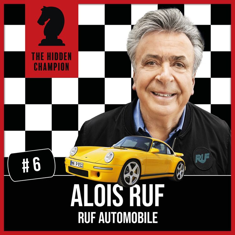 cover art for 6. Autobauer aus Leidenschaft! Herzblut, Tradition und Unternehmensführung mit Sportwagenbauer Alois Ruf.