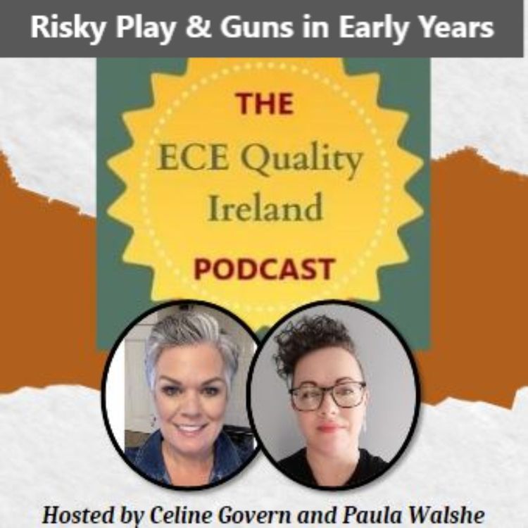 cover art for S4Ep3: Risky Play and Guns in Early Childhood Education