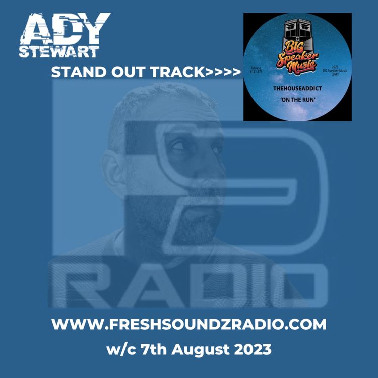 cover art for FRESH SOUNDZ Radio Show w/c 07.08.23