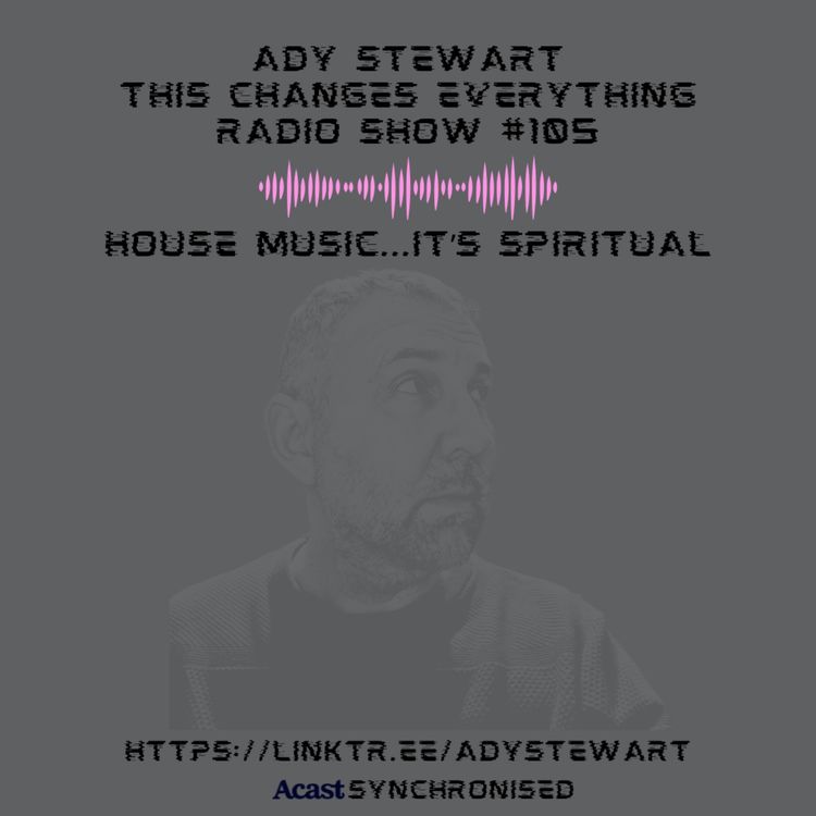 cover art for This Changes Everything Radio Show #105