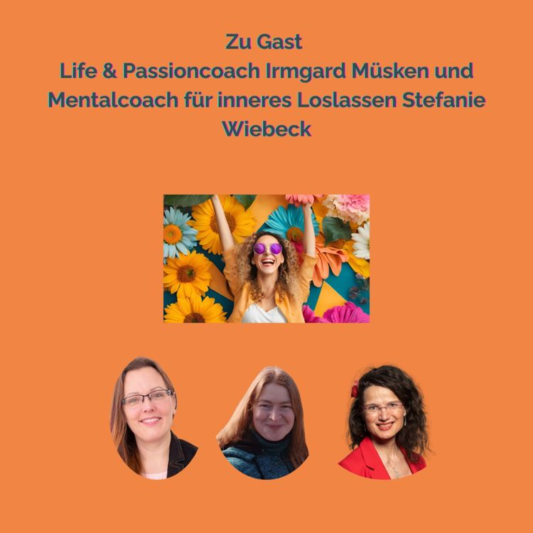 cover art for #91 Sorry Alltag, ich bin dann mal glücklich! mit Irmgard Müsken und Stefanie Wiebeck