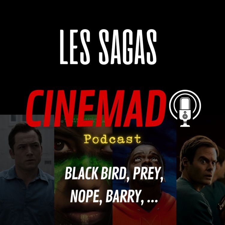 cover art for Episode 1 - Les Sagas + Review de Nope, Prey, Top Gun 2, Black Bird, Barry, Better Call Saul, Sur Ordre de Dieu