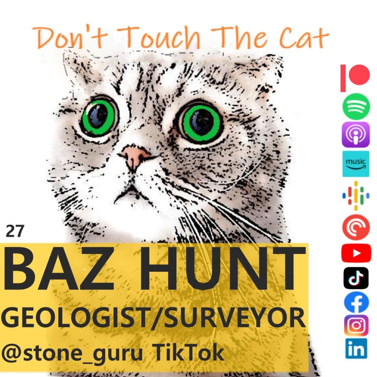 cover art for #27 - Baz Hunt, Geologist/Surveyor