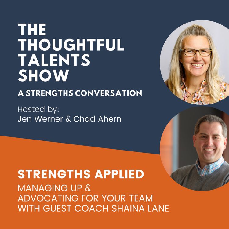 cover art for Strengths Applied: Managing Up & Advocating for Your Team w/ Shaina Lane