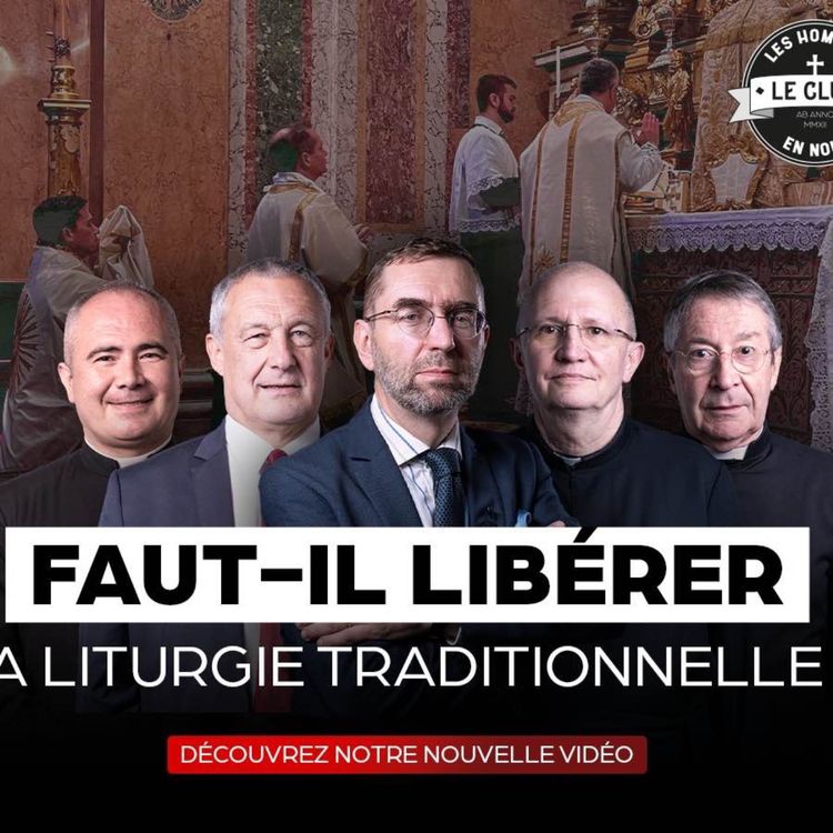 cover art for Faut-il libérer la liturgie traditionnelle ?