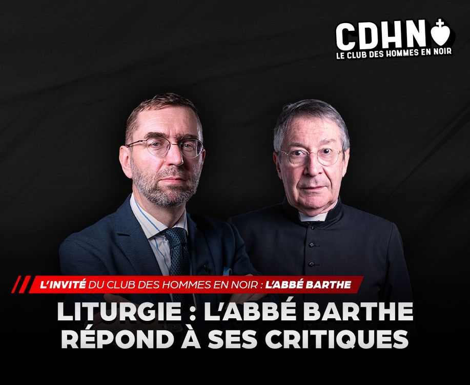 cover art for Liturgie : l’abbé Barthe réponds à ses critiques