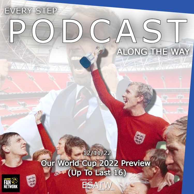 cover art for Every Step Along.... preview the 2022 FIFA World Cup