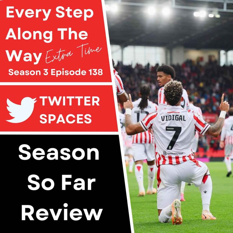 cover art for Extra Time: Stoke Spaces - The Season So Far…