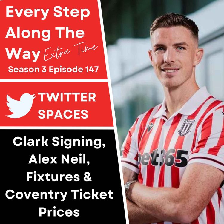 cover art for Extra Time: Stoke Spaces - Clark Signs + The Season So Far