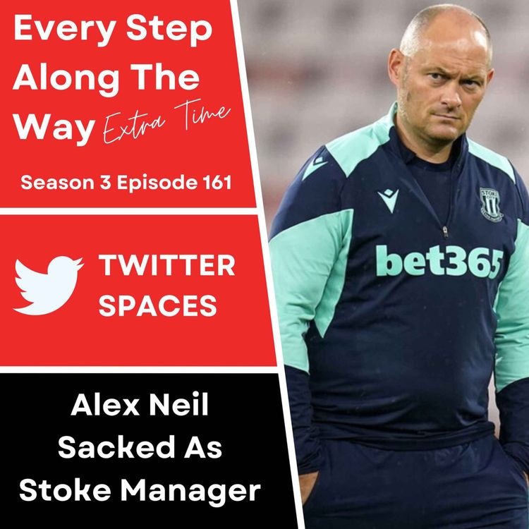 cover art for Extra Time: Stoke Spaces - Alex Neil Sacked!