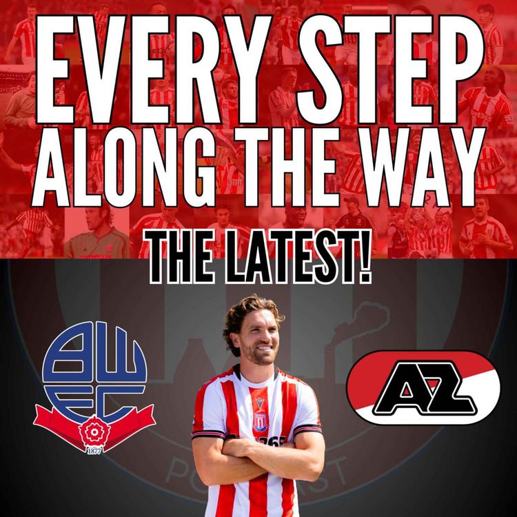cover art for Bolton Win, Gallagher Signs, New Look Stoke & More To Come! - 02/8/24