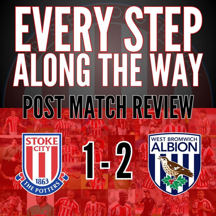 cover art for Match Review - Stoke 1-2 West Brom - 24/8/24