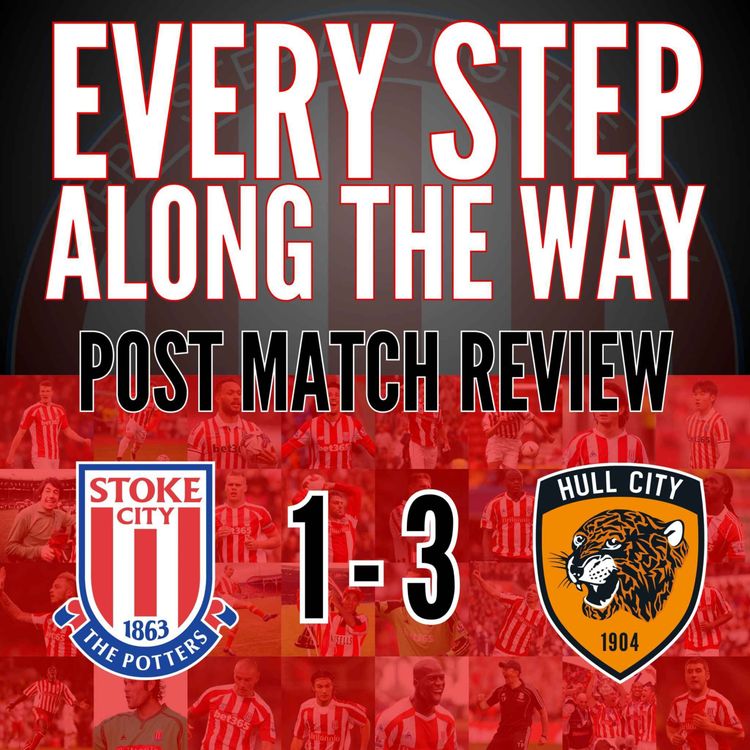 cover art for Match Review - Stoke 1-3 Hull - 21/9/24